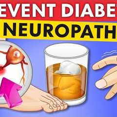 How To PREVENT Diabetic Neuropathy - Do This NOW!