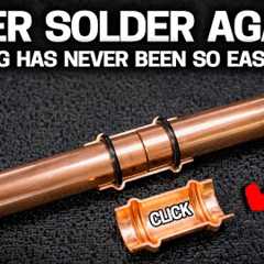 NEVER SOLDER PIPE AGAIN - 3 Ways for EASY DIY Plumbing