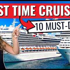 10 Things First Time Cruisers Should ALWAYS Do on a Cruise