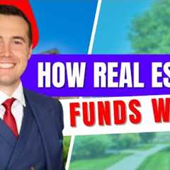 How Real Estate Funds Work (Real Estate Investing)