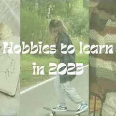 Hobbies to learn in 2023| 15+ ideas✨