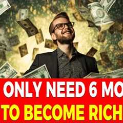 The 6-Month Guide to Creating Abundant Income Streams!