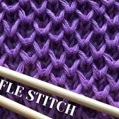 Knitting Patterns: Waffle Stitch - Thick, Soft and Fun Fabric