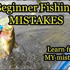 Fishing Mistakes I Learned the Hard Way - Fishing Basics