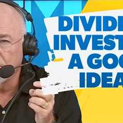 Are Dividend Investments A Good Idea?