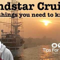 Windstar Cruises - 10 Things You Need to Know before cruising with them!