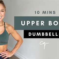 10 Min DUMBBELL UPPER BODY WORKOUT at Home