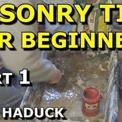 MASONRY TIPS FOR BEGINNERS (part 1) (MIke Haduck)