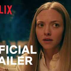 Things Heard & Seen starring Amanda Seyfried | Official Trailer | Netflix