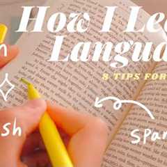 How I Learn Languages | 8 Tips for Success