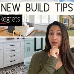 NEW BUILD TIPS: 10 INSTANT REGRETS IN YOUR NEW CONSTRUCTION HOME | Don't Make These Mistakes!