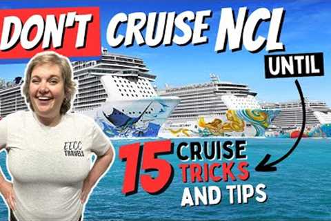 15 MUST KNOW TIPS for Norwegian Cruise Line!!