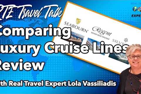 Top 3 Luxury Cruise Lines Comparison | Choosing the correct ship for you
