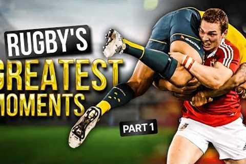 This is Rugby: The Greatest Moments You Can't Miss (Part 1)