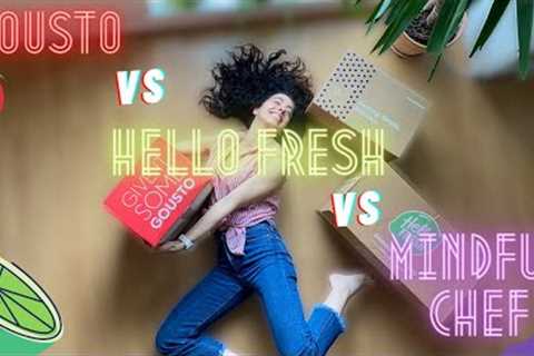 GOUSTO vs HELLO FRESH vs MINDFUL CHEF: food subscription box unboxing &amp; honest review