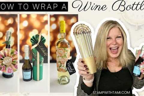 🔴  3 Gift Wrapped Wine Bottle Ideas! | Stampin Up Expressions in Ink