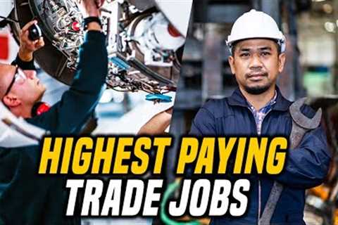 Top 5 Highest Paying Trade Jobs