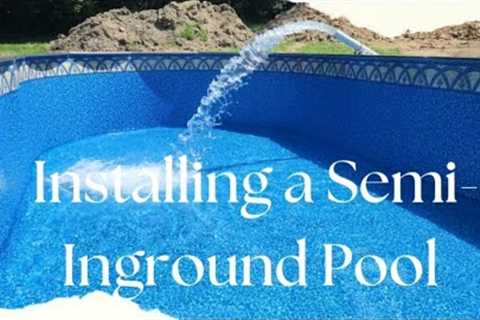 Installing a Semi-Inground Pool from the Pool Factory