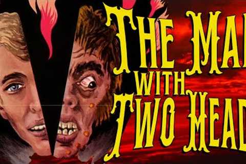 The Man With Two Heads: Bad Movie Review