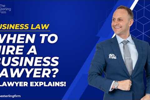 When Do I Need A Business Lawyer? | Business Law #businesslawyer #law