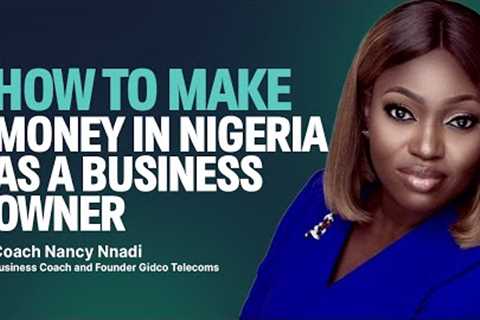PROVEN BUSINESS STRATEGIES TO MAKE MILLIONS WITH COACH NANCY NNADI