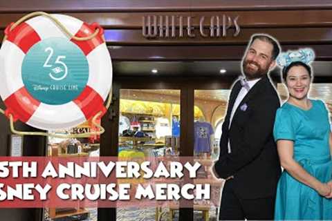 25th Silver Anniversary Disney Cruise Line Merchandise | Disney Magic Shopping