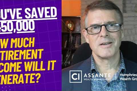Retirement   How Much Income Can I Generate with $450,000 in savings