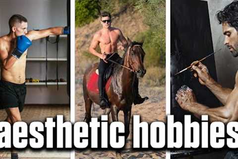 These hobbies will guarantee to make you an attractive man