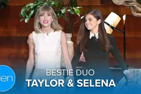 Bestie Duo Taylor Swift &amp; Selena Gomez