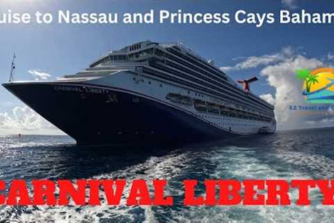 Carnival Liberty 4 Night Bahamas Cruise Port Canaveral, Nassau, Princess Cays Scenes of Ship, Ports
