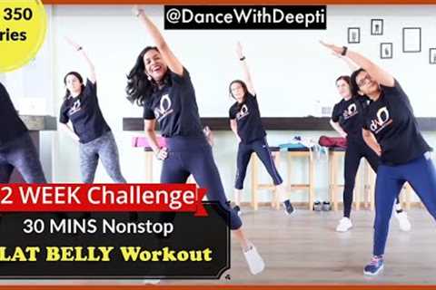 DWD#107 - 30mins Daily BELLY FAT BURN Workout | Easy Exercise to Lose weight 3-5kgs #dancewithdeepti