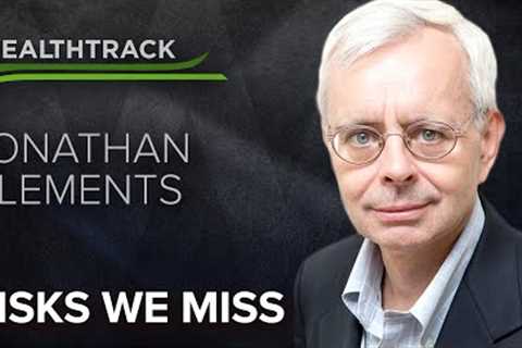Terminal cancer was not part of Jonathan Clements’ financial plan. He shares his lessons learned.