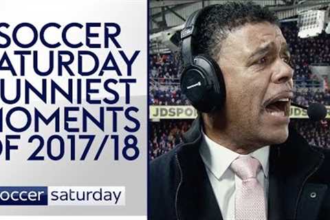 Soccer Saturday: Funniest Moments of 2017/18!