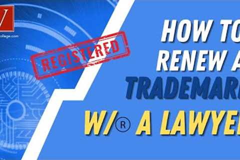Renew Trademarks Like a Pro: No Lawyer Needed