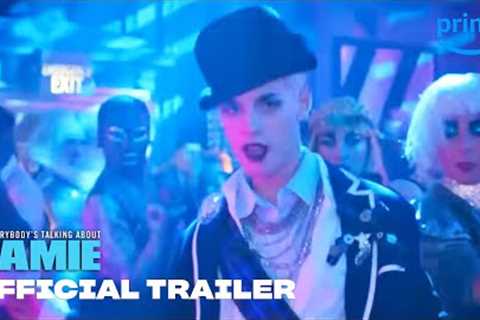 Everybody’s Talking About Jamie - Official Trailer | Prime Video