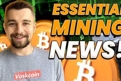 Essential Bitcoin Mining News BTC hodlers need to know this!