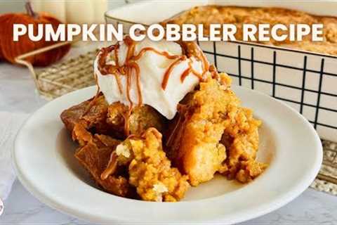 Easy Pumpkin Cobbler Recipe | Perfect Fall Dessert with Warm Spices &amp; Buttery Crumble | No Cake ..
