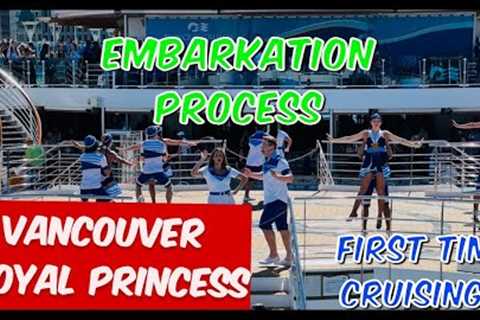 Embarkation Process | Vancouver | Princess Cruise | July 2024 | Alaska Cruise Voyage of the Glaciers