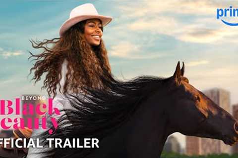 Beyond Black Beauty - Official Trailer | Prime Video