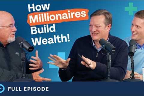 How Millionaires Build Wealth! (With Dave Ramsey)