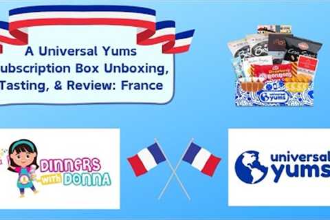 A Universal Yums Subscription Box Unboxing, Tasting, &amp; Review: France