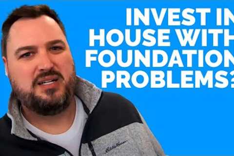 Should I Buy a House That Needs a Repaired Foundation