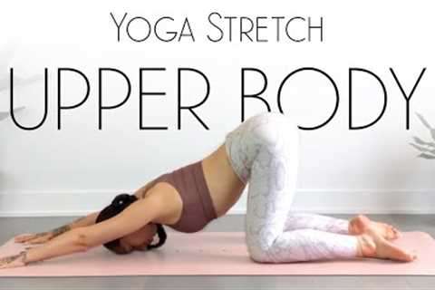 Yoga for Upper Back, Chest and Shoulder - BEST Upper Body Stretch