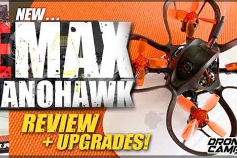 OFFICIAL RELEASE - Emax Nanohawk Indoor Racing Drone - Review, Upgrades, &amp; Flights ⚡️