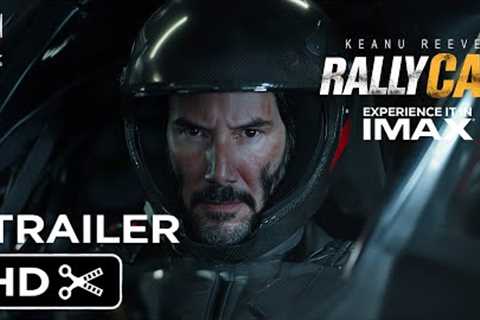 Rally Car  – Teaser Trailer – Keanu Reeves New Movie