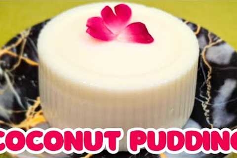 Coconut Pudding 🥥🍮 | Pudding Recipe 😋🤤 | No Agar-Agar, No Gelatin, No Egg | Only 3 Ingredients..