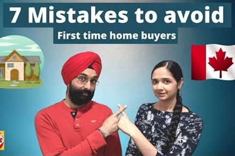 First Time Home Buyer MISTAKES in Canada | 7 Mistakes First Time Home Buyers Make | Hindi