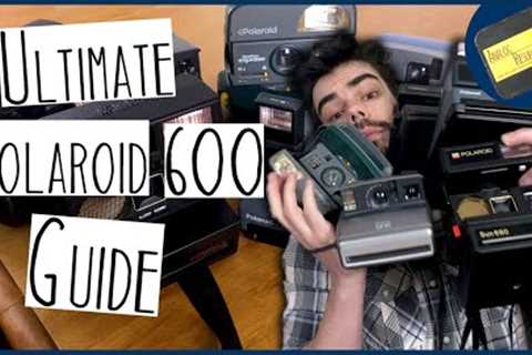 The Ultimate Polaroid 600 Guide