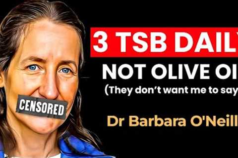 EAT 3 TEASPOONS of THIS Healthy Oil Daily and SEE WHAT HAPPENS! | Barbara O'Neill