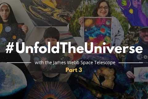 #UnfoldTheUniverse With NASA's James Webb Space Telescope, Part 3